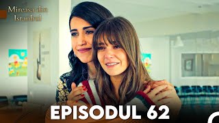 Mireasa Din Istanbul Episodul 62 [upl. by Eenwat804]