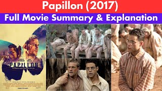 Papillon 2017  Watch Full Movie Online in HD4K for Free  Summary amp Explanation [upl. by Gati]