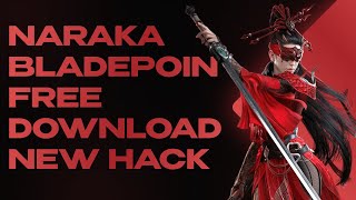 NEW NARAKA BLADEPOIN HACK  TELEPORT amp ESP amp OTHER  FREE DOWNLOAD NARAKA CHEAT  WORK 2024 [upl. by Hanford]