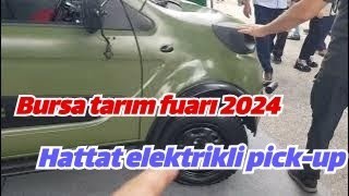 Bursa tarım fuarı 2024 hattat yerli elektrikli otomobil pickup inceleme automobile evcar hattat [upl. by Asirahc]