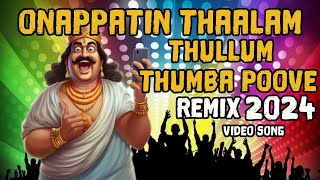 Onapattin Thalam Thullum Thumba poove remix  Edited Version   ഓണപ്പട്ടിൻ താളം തുള്ളും remix2024 [upl. by Ongineb]