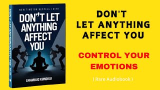 How to Stop Letting Anything Affect You Audiobook [upl. by Valerian]