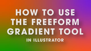 How to Use The Freeform Gradient Tool In Illustrator [upl. by Maro]