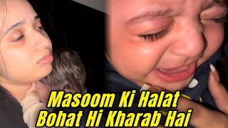 Masoom Abdullah Ki Tabiyat Bohat Hi Kharab Hai Kuch Samaj Nahi Aa Rahi  Aqsa Ali Vlogs [upl. by Soane762]