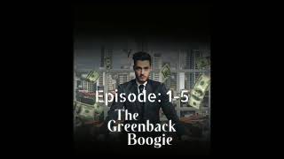 The Greenback Boogie  Pocket FM  Episodes 1  2  3  4  5 [upl. by Aniraad671]