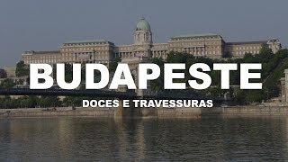 GUIA TURÍSTICO BUDAPESTE E DICAS [upl. by Violette965]