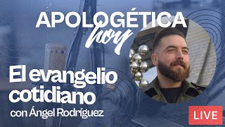 El evangelio cotidiano  Apologética Hoy  Programa 04  Ángel Rodríguez [upl. by Aaren]