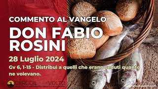 don Fabio Rosini  Commento al Vangelo di domenica 28 Luglio 2024 [upl. by Bascomb]