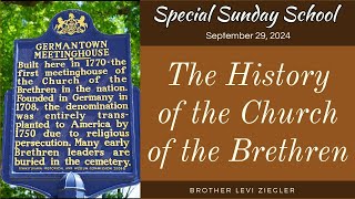 September 29 2024  Special Sunday School 1  quotHistory of the Church of the Brethrenquot [upl. by Secunda]