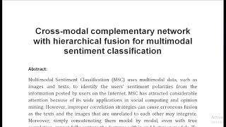 Cross modal complementary network with hierarchical fusion for multimodal sentiment classification [upl. by Oisangi341]