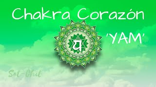 SANAR y DESBLOQUEAR CHAKRA CORAZÓN ☯ Mantra  Canto YAM para EQUILIBRAR el Cuarto Chakra  639Hz [upl. by Grania]