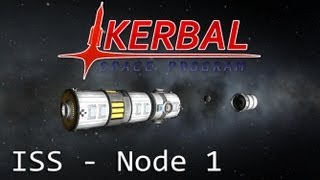 FR Kerbal Space Program  ISS  Node 1 [upl. by Navac34]