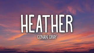 Conan Gray  Heather Lyrics [upl. by Libys]