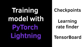 Train Deep Learning Model with PyTorch Lightning  TensorBoard Learning rate finder and Checkpoints [upl. by Adiol531]