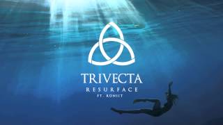 Trivecta  Resurface ft Roniit [upl. by Nasar112]