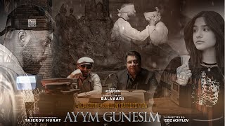 AYDAYOZIN amp ANNUŞ MYRATDURDYÝEW  AÝYMGÜNEŞIM Official Video 2024 [upl. by Nnaassilem]