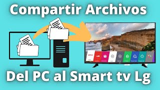 SmartShare lg compartir archivos desde la pc o laptop a smart tv LG [upl. by Sender411]