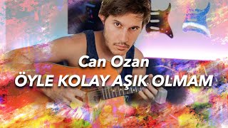 Can Ozan  Öyle Kolay Aşık Olmam GİTAR DERSİ [upl. by Eudoxia]