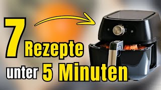 7 Blitzschnelle und leckere Gerichte aus dem Airfryer [upl. by Tove]