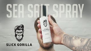 Slick Gorilla Sea Salt Spray [upl. by Olifoet]