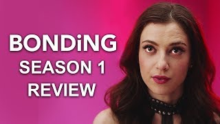 BONDING Season 1 Review [upl. by Tracey]