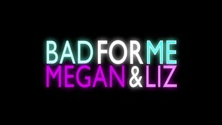 Megan and Liz quotBad For Mequot Lyric Video  MeganandLiz [upl. by Auqinot]