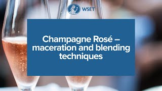 Champagne Rosé  maceration and blending techniques [upl. by Suckow]