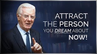 Attract a Specific Person Into Your Life  Bob Proctor [upl. by Emlin]