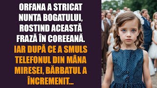 Orfana a stricat nunta bogatului rostind această frază în coreeană Și smulgând telefonul din mâna [upl. by Adihsaar]