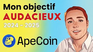 Apecoin  Mon objectif audacieux pour 20242025 APE [upl. by Singband657]