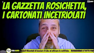 COME ROSICA LA GAZZETTA I CARTONATI ILLUSI E POI INCETRIOLATI E 30 E MUTI [upl. by Trubow190]