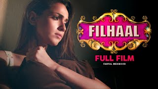 Filhaal  Full Film  Faryal Mehmood Affan Waheed Ghana Ali  A Story Of Betrayal In Love  TA2G [upl. by Worthington852]