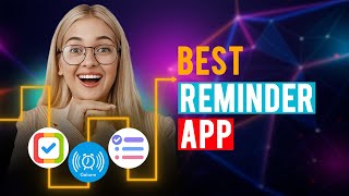 Best Reminder Apps iPhone amp Android Which is the Best Reminder App [upl. by Nileuqaj]