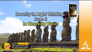 June 6 Security in Right Thinking In Heavenly Places [upl. by Etnohs217]