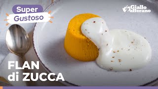 FLAN di ZUCCA con FONDUTA al GORGONZOLAlantipasto AUTUNNALE più GUSTOSO😋🍂🧡🧀🥄 [upl. by Jonna]