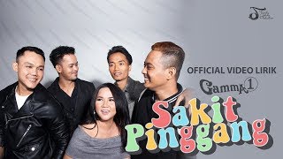 Gamma1  Sakit Pinggang  Official Video Lirik [upl. by Eteragram]