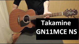 Takamine GN11MCE NS [upl. by Edualcnaej]