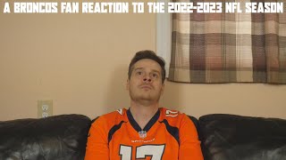 A Broncos Fan Reaction to the 20222023 NFL Season [upl. by Drogin105]