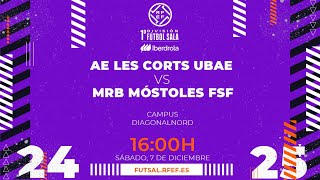 AE LES CORTS UBAE  MRB MÓSTOLES FSF  PRIMERA DIVISIÓN FEMENINA FÚTBOL SALA  J13 [upl. by Winnie]