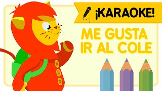 KARAOKE  Canciones infantiles con letra  quotMe Gusta Ir Al Colequot  Versión sin voz [upl. by Ennaillek]