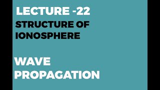 Ionospheric Propagation Structure of Ionosphere [upl. by Anceline]