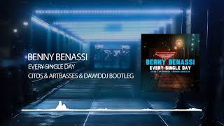 Benny Benassi  Every Single Day Citos amp ArtBasses amp DawidDJ Bootleg [upl. by Bryan725]