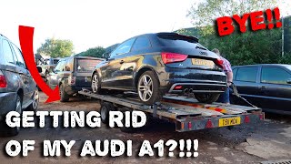 GETTING RID OF MY AUDI A1 [upl. by Gnoud]