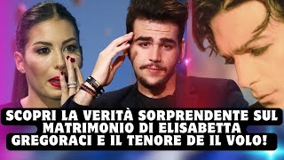 Scopri la verità sorprendente sul matrimonio di Elisabetta Gregoraci e il tenore de Il Volo [upl. by Derrik76]