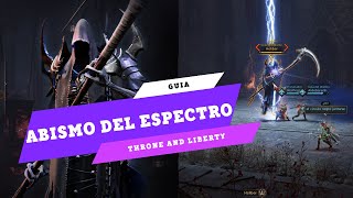 Mazmorra Abismo del Espectro en Throne and Liberty  Guía Completa [upl. by Maillil86]