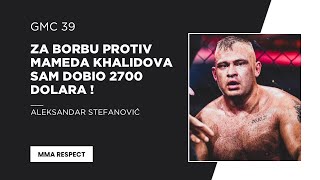 Aleksandar Stefanović 🗣️Za borbu protiv Mameda Khalidova sam dobio 2700 € na KSW 7 [upl. by Immij]