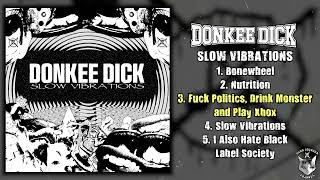 Donkee D1ck  Slow Vibrations FULL EP 2024  Powerviolence [upl. by Ajin598]