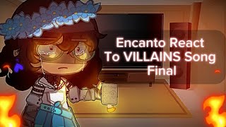 Encanto React To VILLAINS Song Final  Mirabel Villain SONG PT2  Angst [upl. by Carrew]