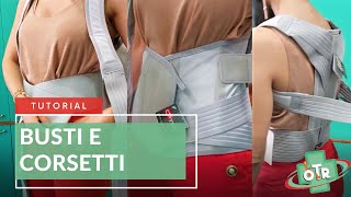 OTR Ortopedia  TUTORIAL  Busti e Corsetti [upl. by Avie]