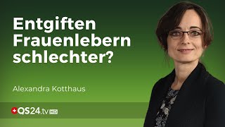 Frauenlebern ticken anders  Fachärztin Alexandra Kotthaus  Erfahrungsmedizin  QS24 [upl. by Navac117]